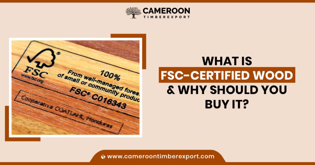 What is FSC-Certified Wood