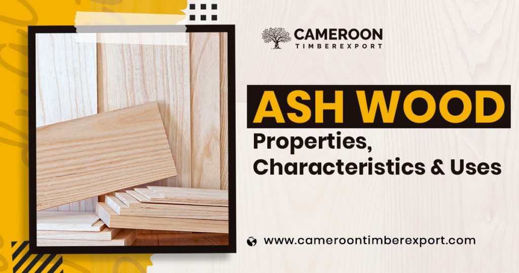 Ash Wood Properties